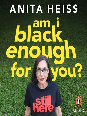 cover image of Am I Black Enough For You?